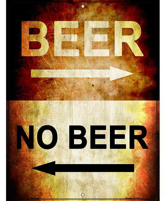Beer No Beer Metal Novelty Parking Sign