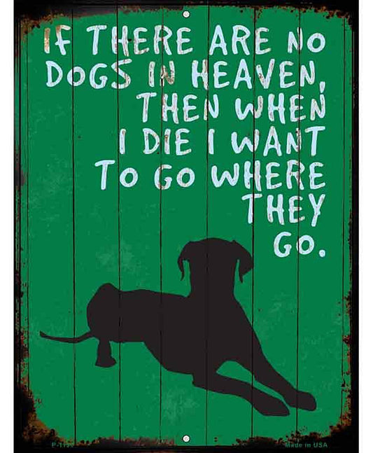 No Dogs In Heaven Metal Novelty Parking Sign