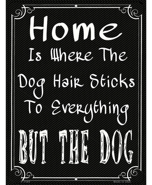 Home Where The Dog Metal Novelty Parking Sign