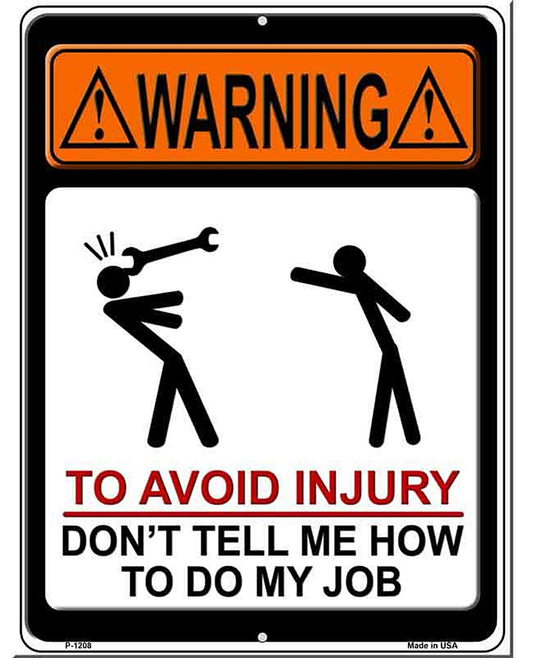 To Avoid Injury Metal Novelty Parking Sign