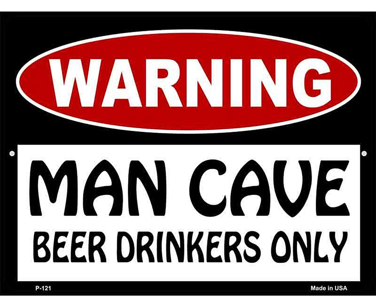 Man Cave Beer Drinkers Only Metal Novelty Parking Sign