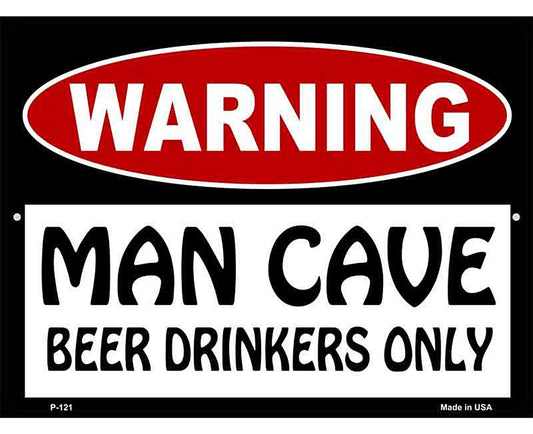 Man Cave Beer Drinkers Only Metal Novelty Parking Sign