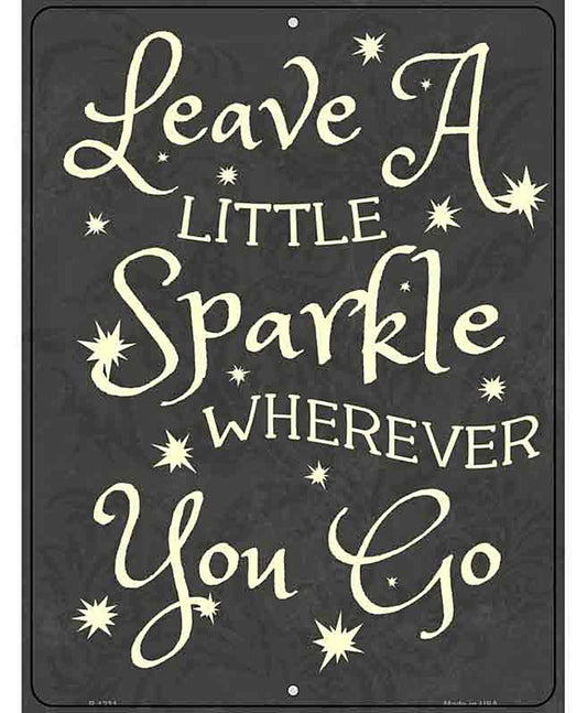 Leave A Little Sparkle Metal Novelty Parking Sign
