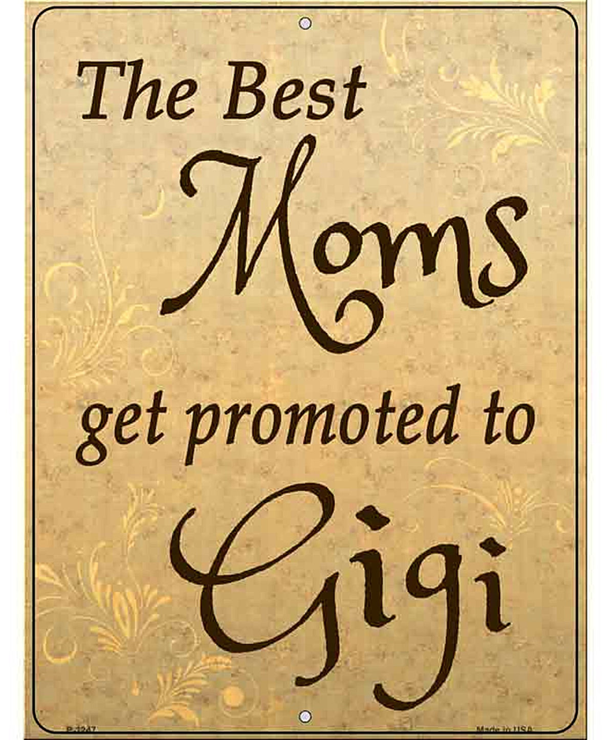 Moms Promoted To Gigi Metal Novelty Parking Sign