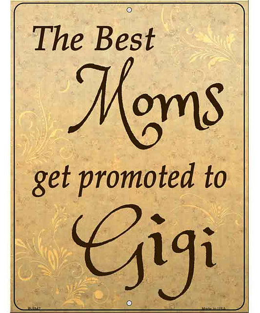 Moms Promoted To Gigi Metal Novelty Parking Sign
