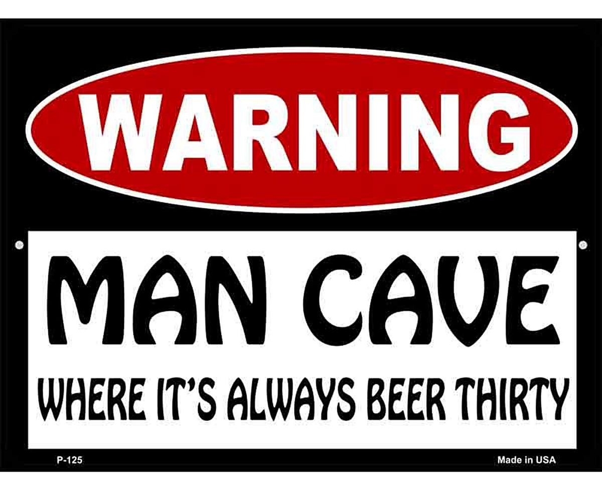 Man Cave Its Always Beer Thirty Metal Novelty Parking Sign