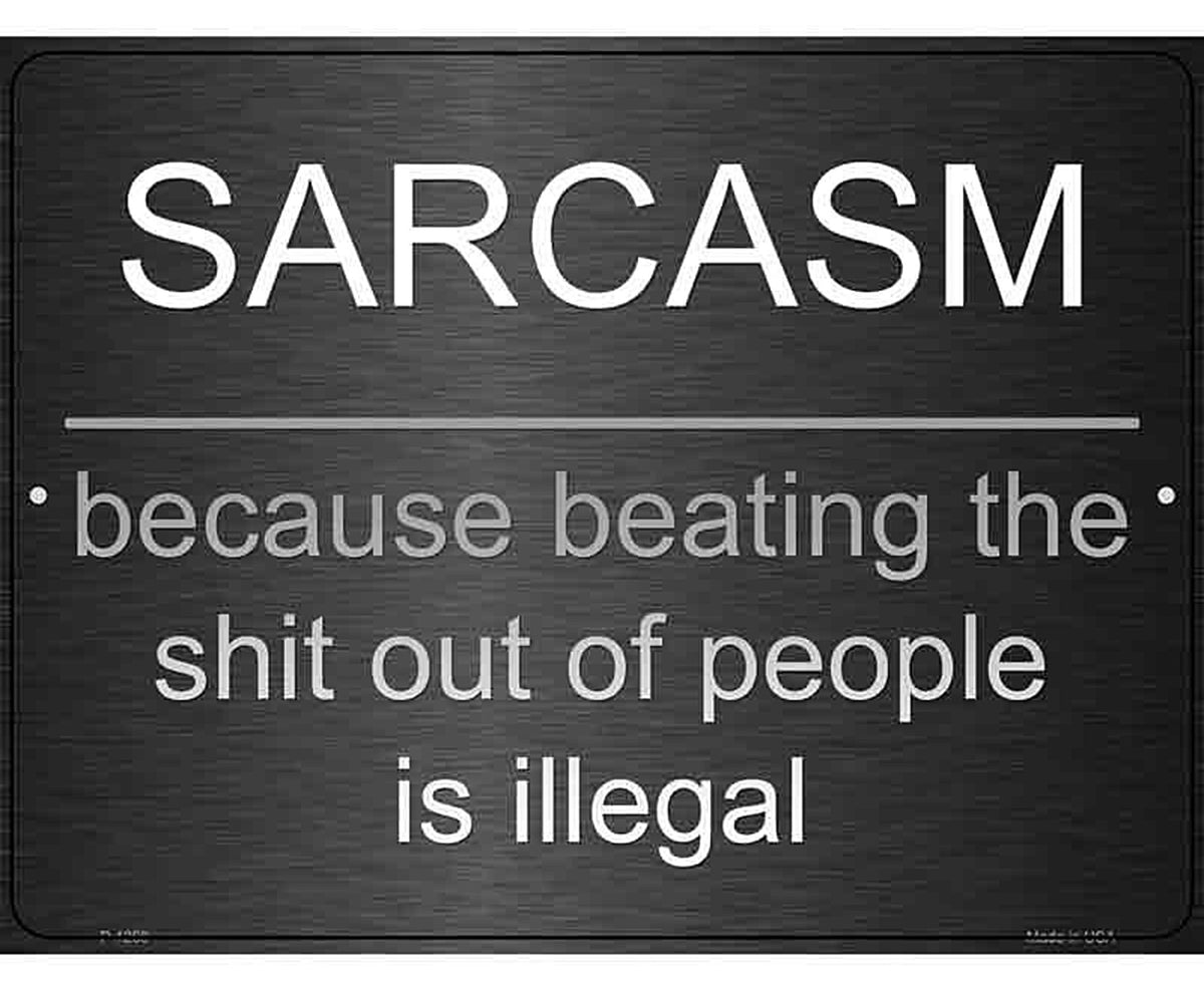 Sarcasm Metal Novelty Parking Sign