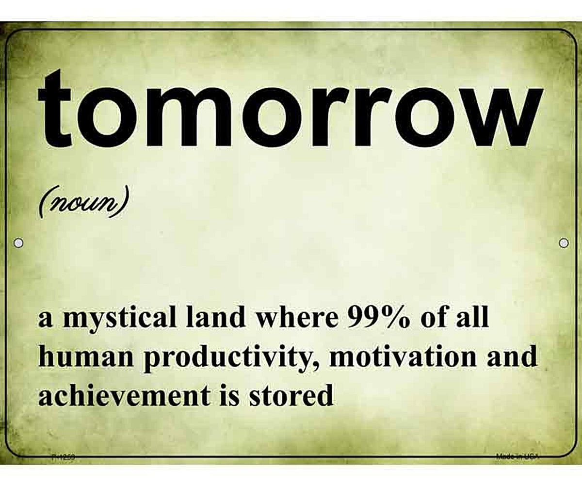 Tomorrow Metal Novelty Parking Sign