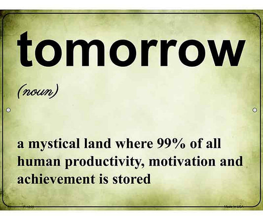 Tomorrow Metal Novelty Parking Sign