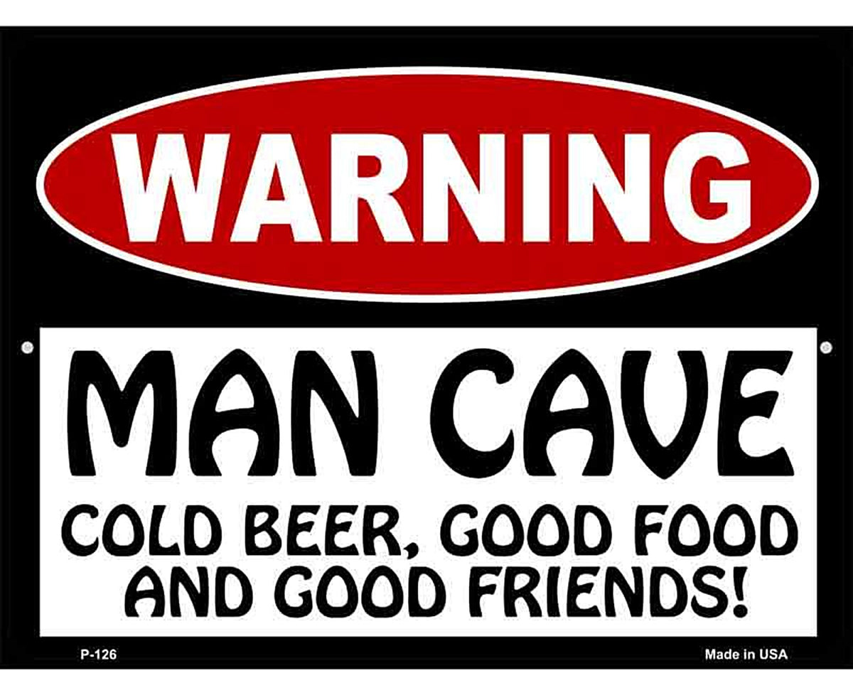 Man Cave Cold Beer Good Friends Metal Novelty Parking Sign