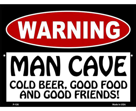 Man Cave Cold Beer Good Friends Metal Novelty Parking Sign