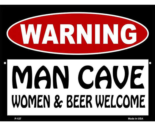 Man Cave Women And Beer Welcome Metal Novelty Parking Sign
