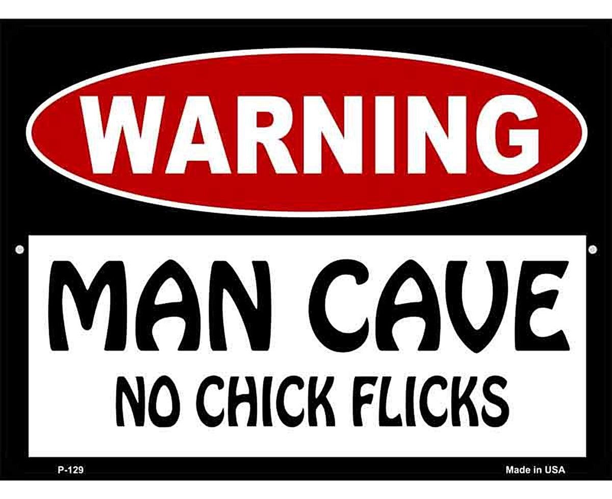 Man Cave No Chick Flicks Metal Novelty Parking Sign