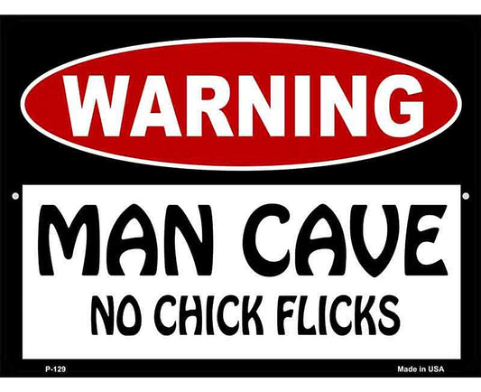 Man Cave No Chick Flicks Metal Novelty Parking Sign