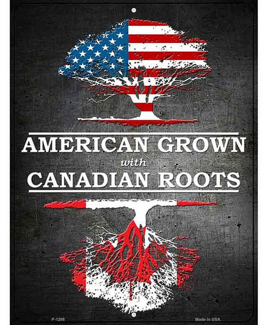 American Grown Canadian Roots Metal Novelty Parking Sign