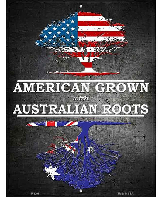 American Grown Australian Roots Metal Novelty Parking Sign