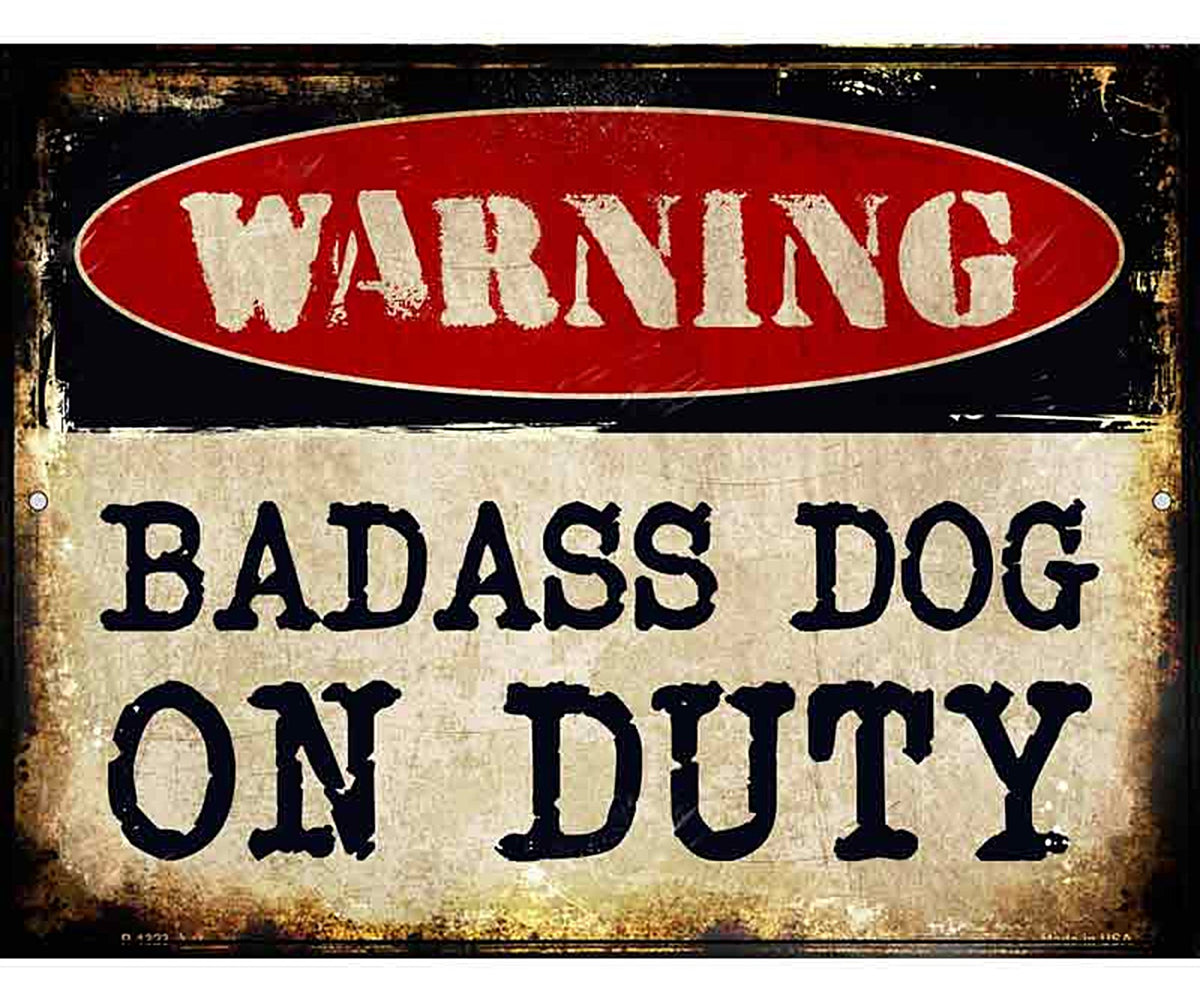 Badass Dog Metal Novelty Parking Sign