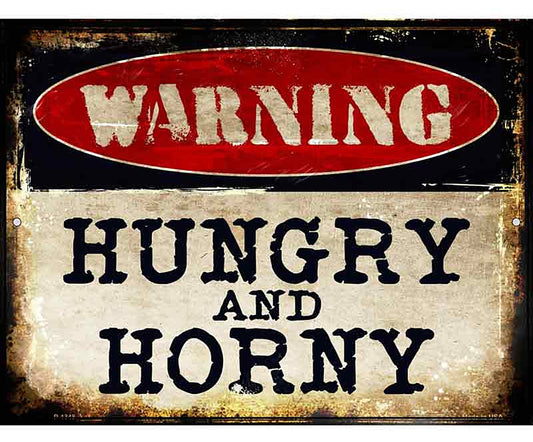 Hungry And Horny Metal Novelty Parking Sign