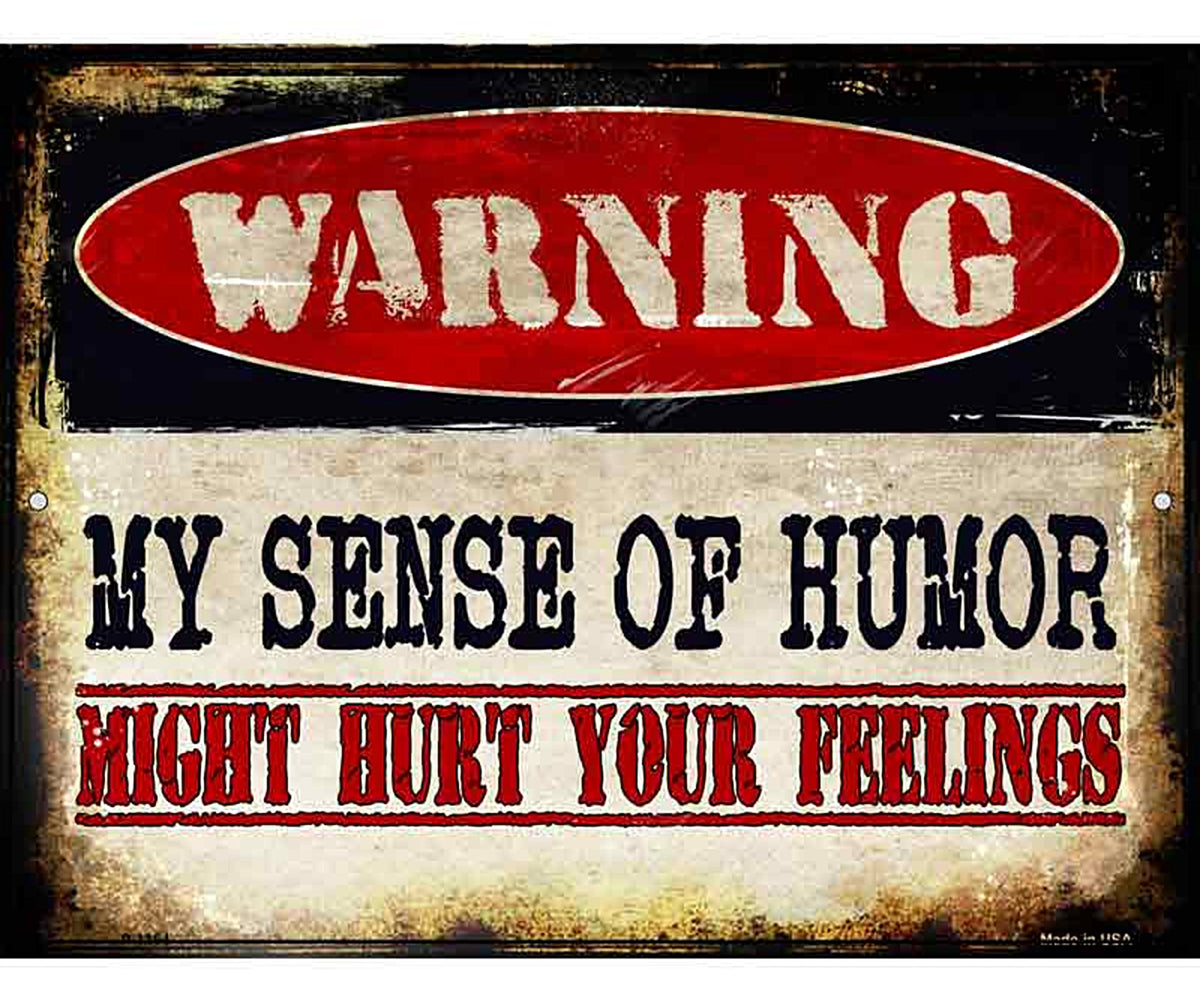 My Sense Of Humor Metal Novelty Parking Sign