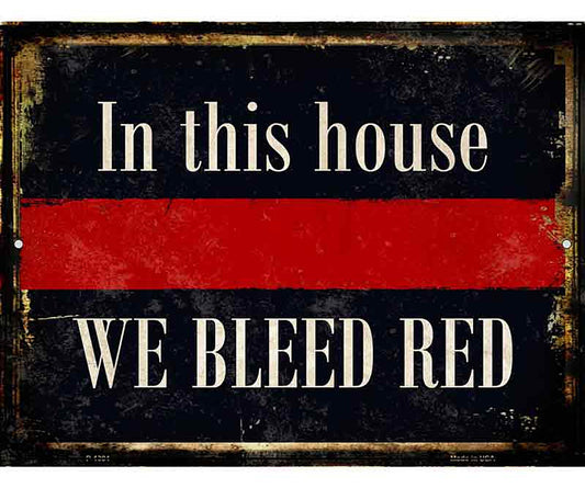 We Bleed Red Metal Novelty Parking Sign