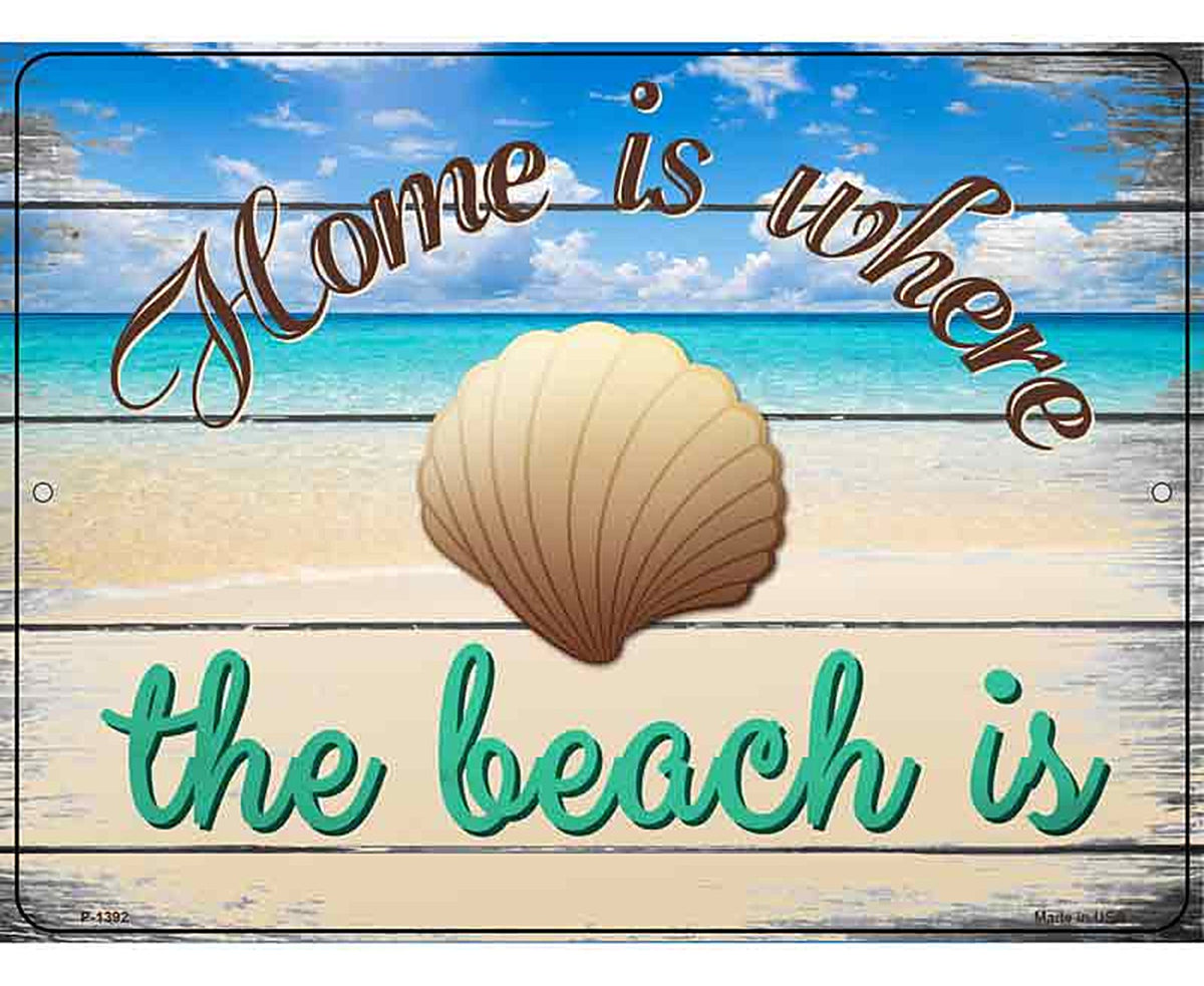 Home Is Where The Beach Is Metal Novelty Parking Sign