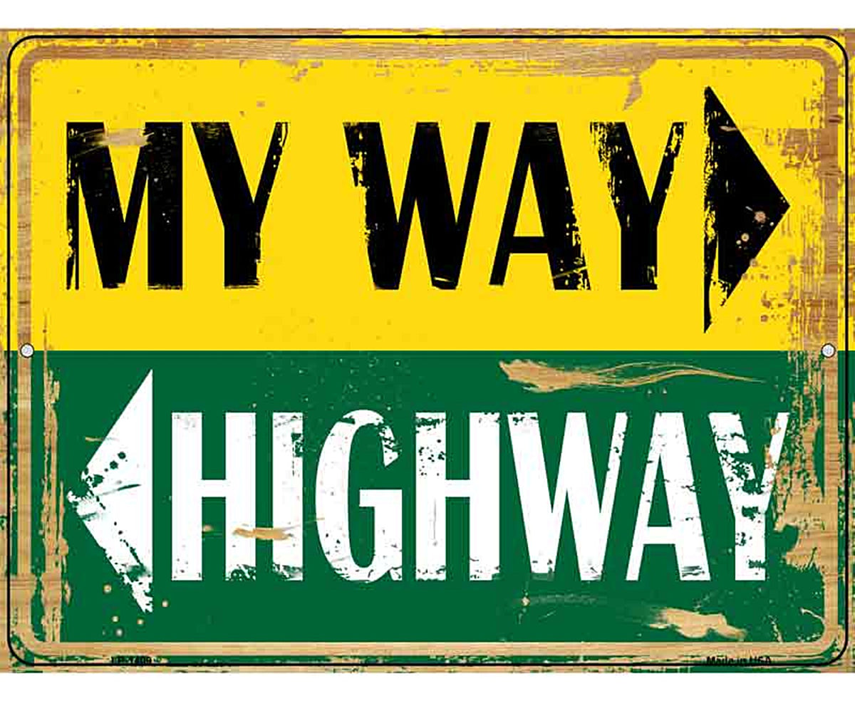 My Way Or Highway Metal Novelty Parking Sign