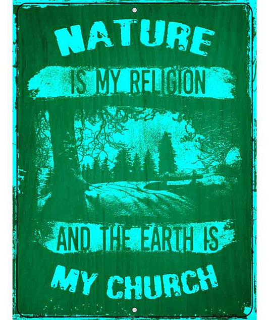Nature Is My Church Metal Novelty Parking Sign