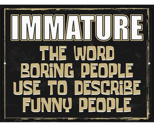 Immature Metal Novelty Parking Sign