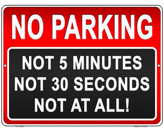 No Parking At All Metal Novelty Parking Sign