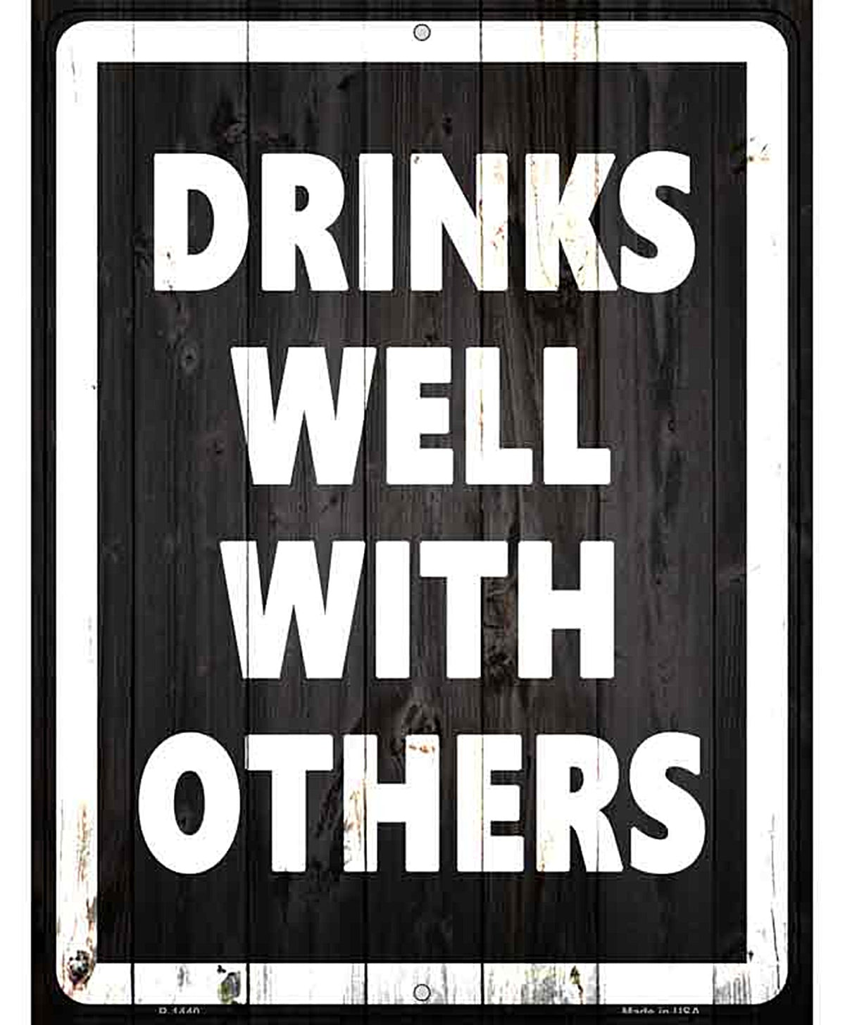 Drinks Well With Others Metal Novelty Parking Sign