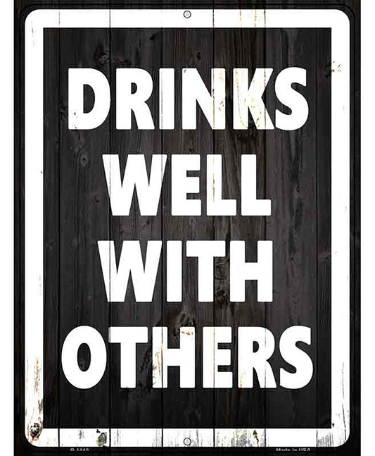 Drinks Well With Others Metal Novelty Parking Sign