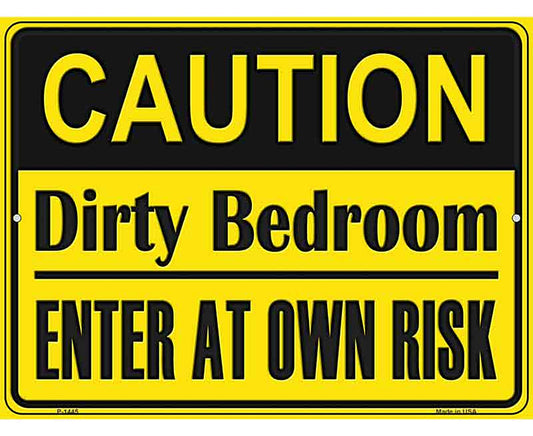 Caution Dirty Bedroom Metal Novelty Parking Sign