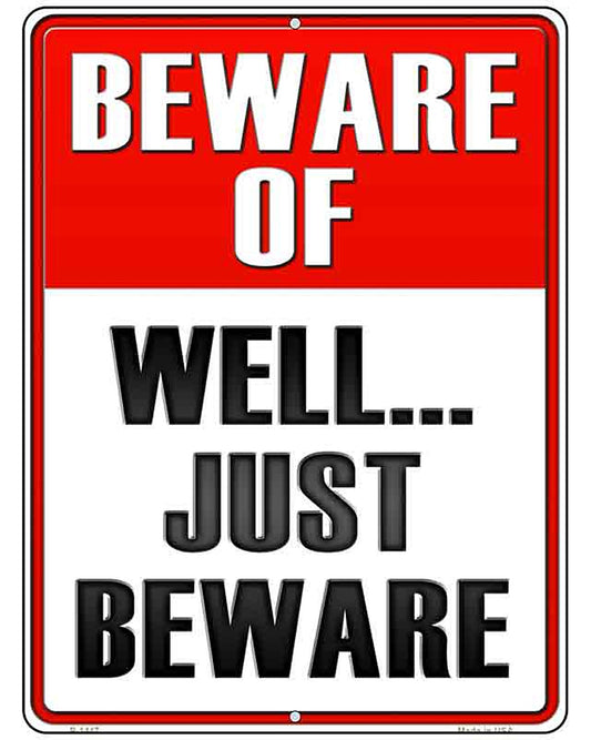 Well Just Beware Metal Novelty Parking Sign