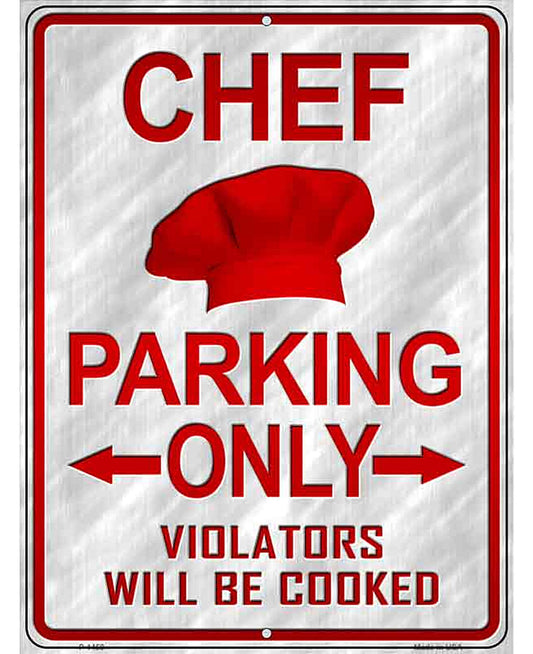Chef Parking Only Metal Novelty Parking Sign P-1450