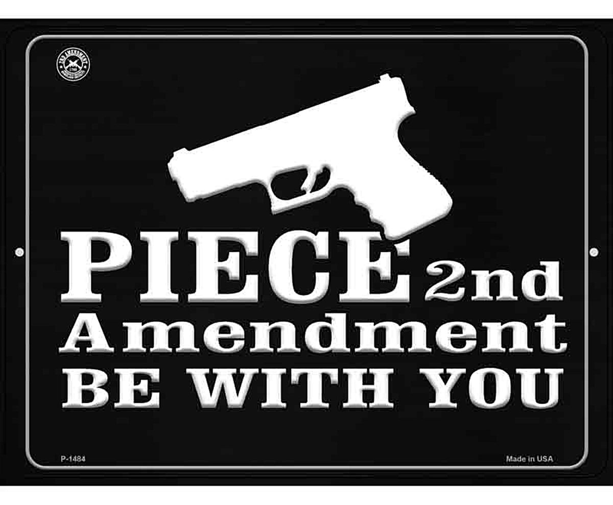 Piece 2nd Amendment Be With You Metal Novelty Parking Sign
