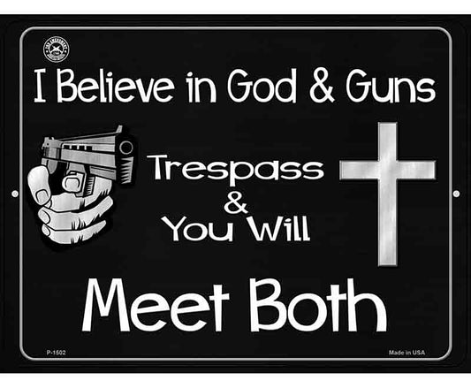 I Believe In God and Guns Metal Novelty Parking Sign