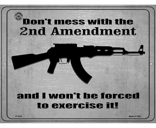 Dont Mess With The 2nd Amendment Metal Novelty Parking Sign