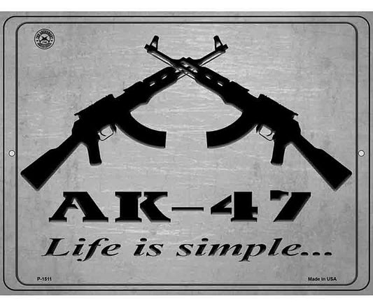 AK-47 Life Is Simple Metal Novelty Parking Sign