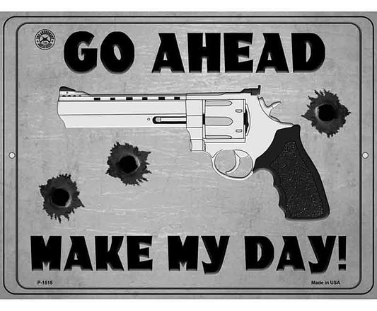 Go Ahead Make My Day Metal Novelty Parking Sign