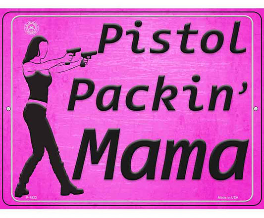 Pistol Packin Mama Metal Novelty Parking Sign