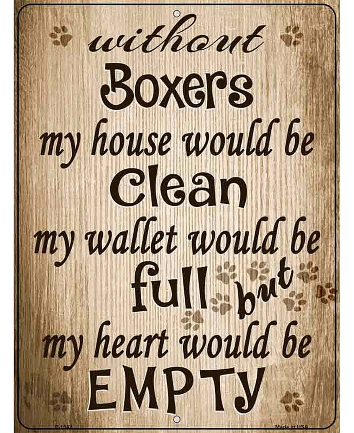Without Boxers My House Would Be Clean Metal Novelty Parking Sign