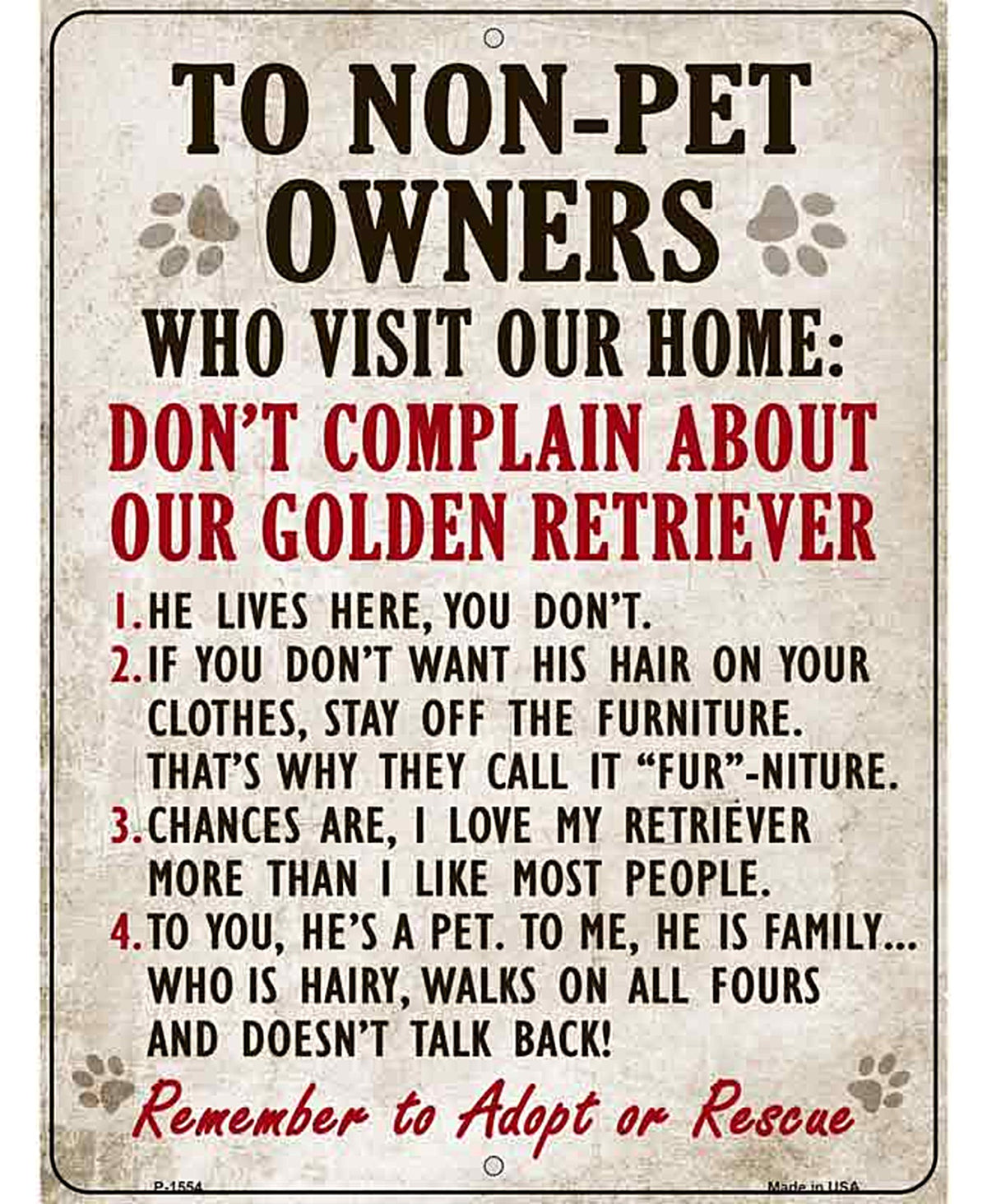 To Non-Pet Owners Dont Complain About Our Golden Retriever Metal Novelty Parking Sign