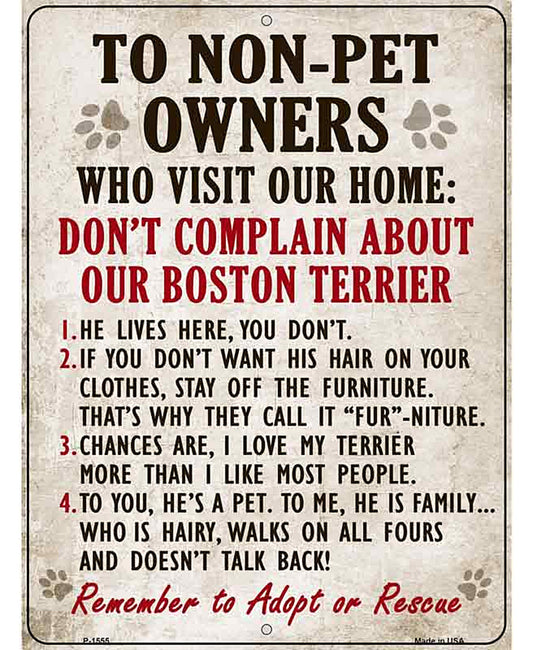 To Non-Pet Owners Dont Complain About Our Boston Terrier Metal Novelty Parking Sign