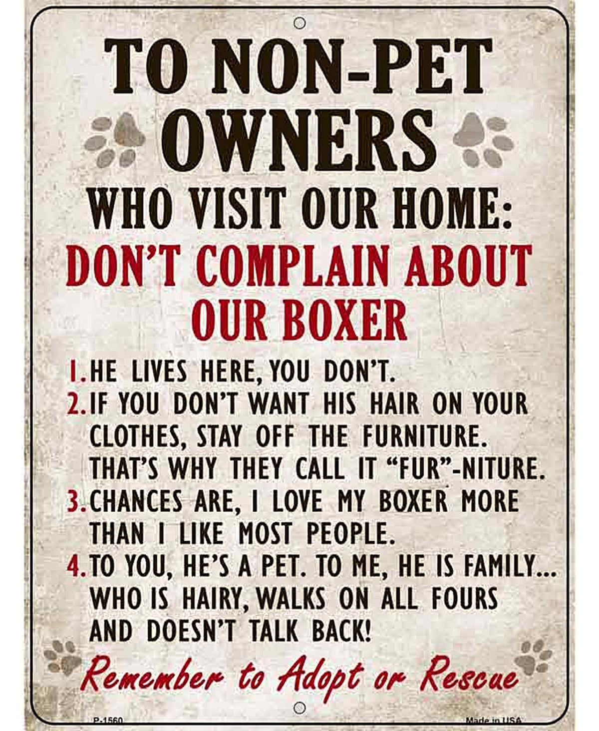 To Non-Pet Owners Dont Complain About Our Boxer Metal Novelty Parking Sign
