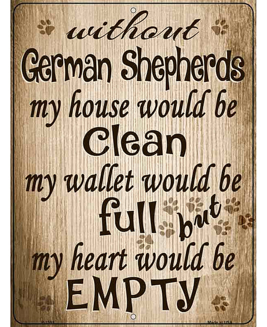 Without German Shepherd My House Would Be Clean Metal Novelty Parking Sign