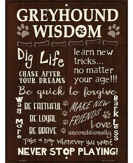 Greyhound Wisdom Metal Novelty Parking Sign