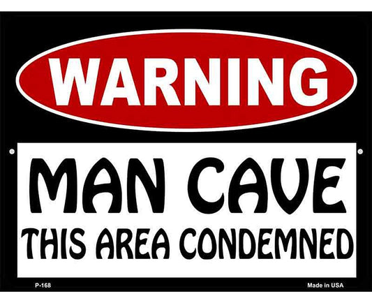 Man Cave This Area Condemned Metal Novelty Parking Sign