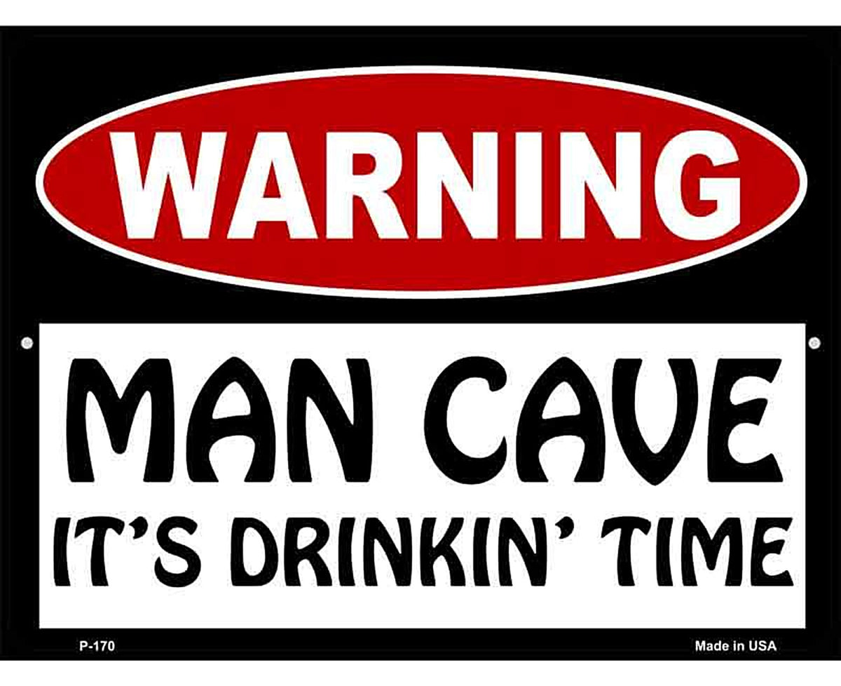 Man Cave Its Drinkin Time Metal Novelty Parking Sign