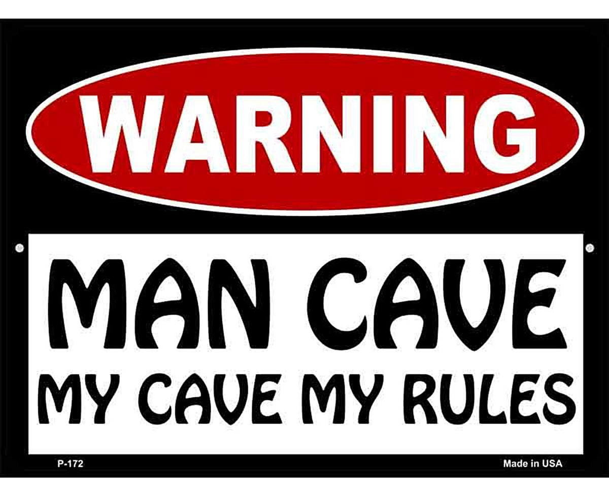 Man Cave My Cave My Rules Metal Novelty Parking Sign