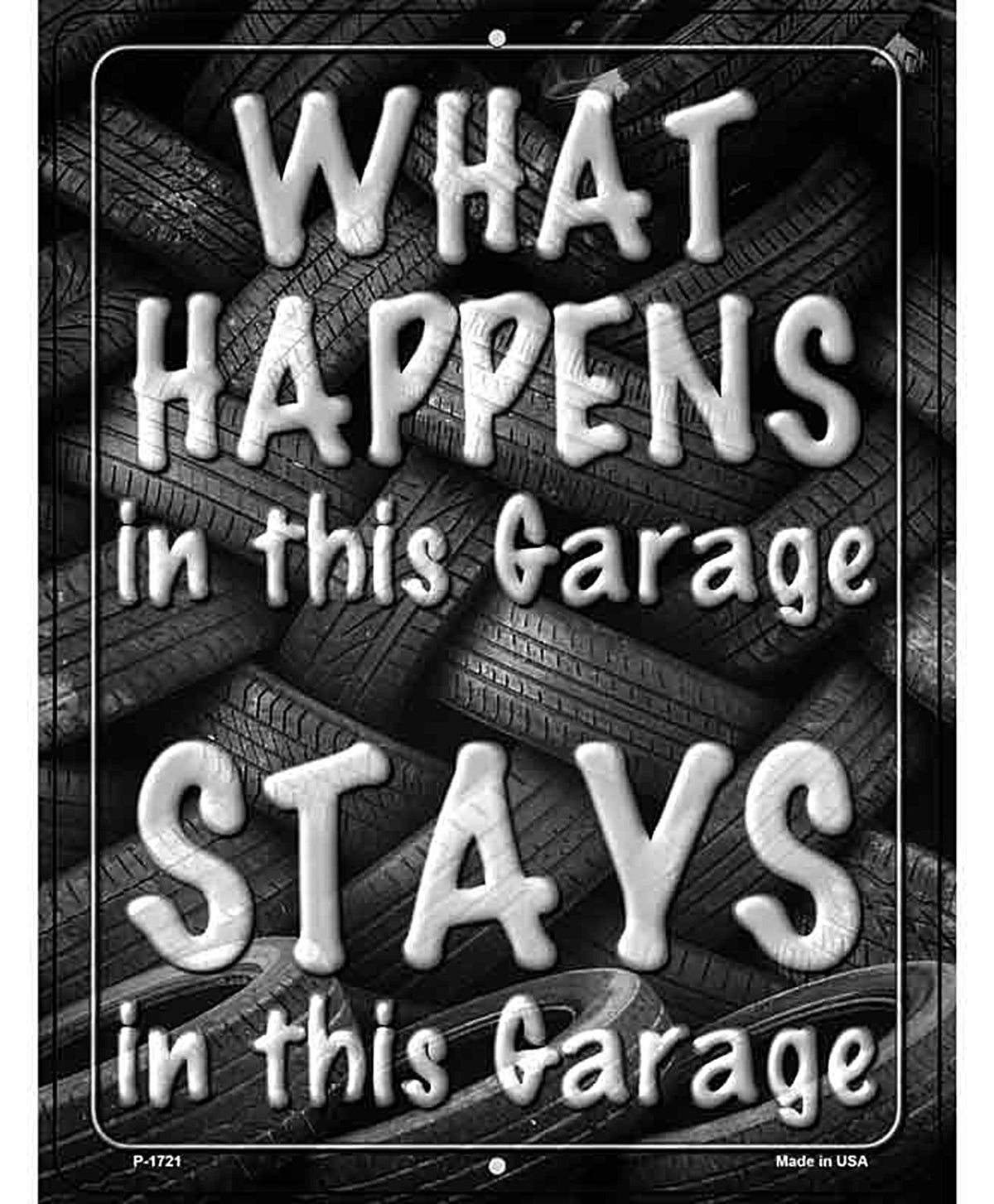 What Happens In This Garage Stays Novelty Parking Sign